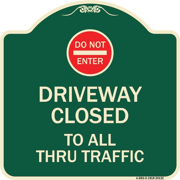 Signmission Driveway Closed to All Thru Traffic W/ Do Not Enter Heavy-Gauge Alum Sign, 18" x 18", G-1818-24132 A-DES-G-1818-24132 - main
